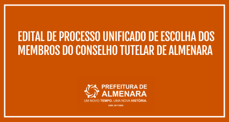 Edital de Processo Unificado de Escolha dos Membros do Conselho Tutelar de Almenara